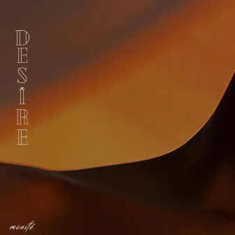 Desire by Monifé