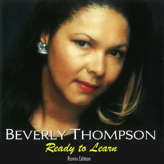 Ready to Learn (Remix Edition) by Beverly Thompson