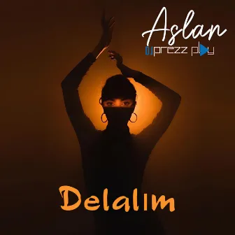 Delalım by Aslan