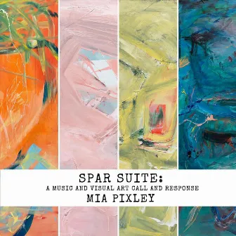 Spar Suite: A Music and Visual Art Call and Response by Mia Pixley