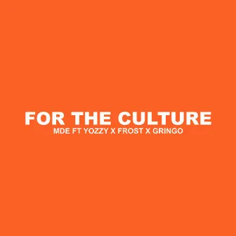 For the Culture by MDE