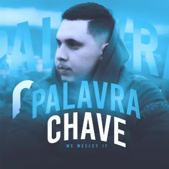 Palavra Chave by MC Wesley JF