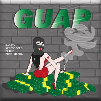 Guap (feat. KFrescoCEO & Due) by Raspyy