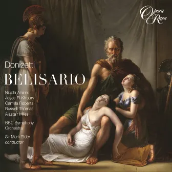 Donizetti: Belisario by Camilla Roberts