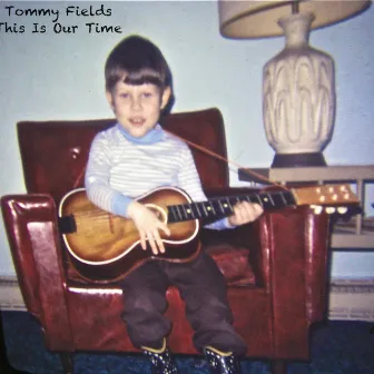 This Is Our Time - Single by Tommy Fields