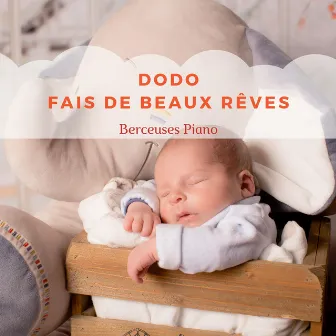 Dodo - Fais de beaux rêves by Berceuses Piano