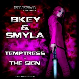 Temptress / The Sign by Smyla