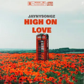 HIGH ON LOVE by Jaynysongz