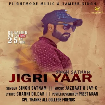 Jigri Yaar by Singh Satnam