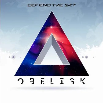 Obelisk by Defend the Sky