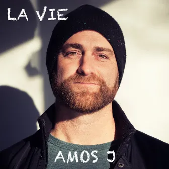 La vie by Amos J.