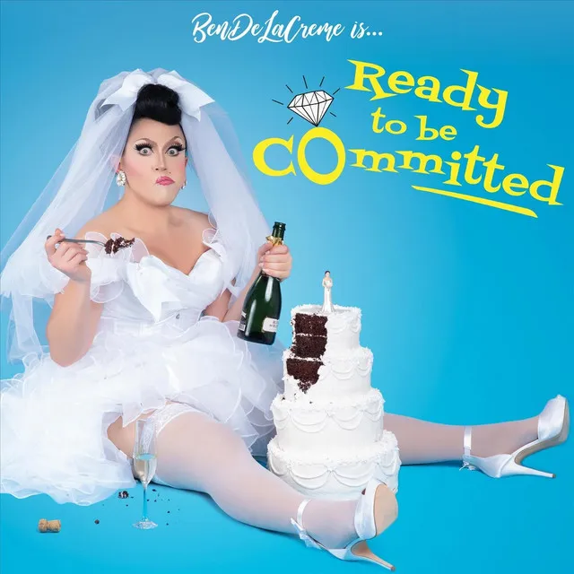 Bendelacreme Is...Ready to Be Committed