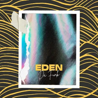 Eden by Da Funk