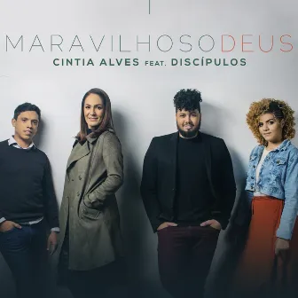 Maravilhoso Deus by Cintia Alves