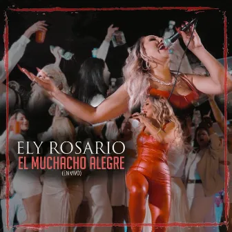 El muchacho Alegre (En Vivo) by Ely Rosario