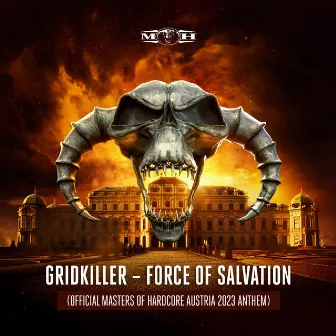 Force Of Salvation (Official Masters of Hardcore Austria 2023 Anthem) by GridKiller