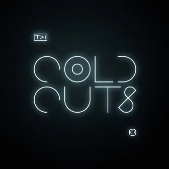 Cold Cuts by T>I