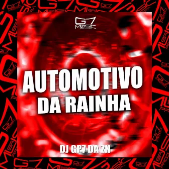 Automotivo da Rainha by DJ GP7 DA ZN