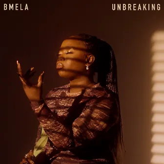 Unbreaking by B Mela