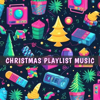 Christmas Playlist Music by Joyeux Noel et Bonne Annee