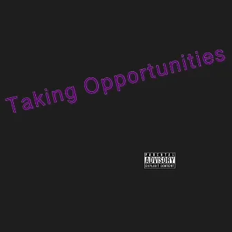 Taking Opportunities (feat. City Bank & Freddy2ps) by Lump Sums