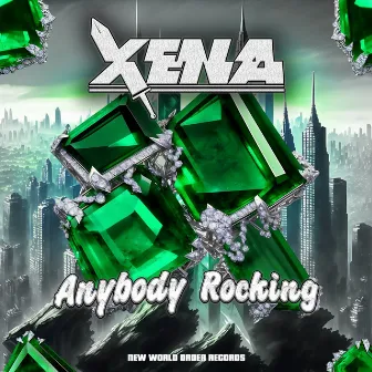 Anybody Rocking by DJ XENA