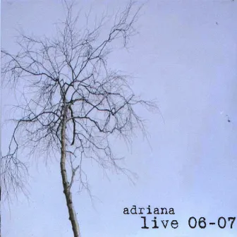 Live 06-07 by Adriana