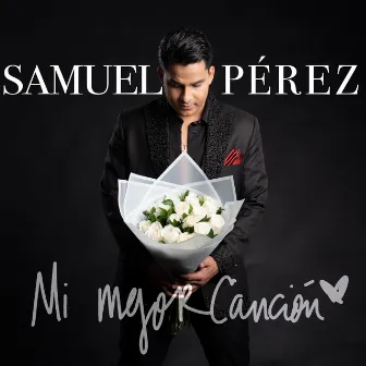 Mi Mejor Canción by Samuel Pérez