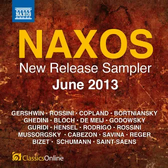 Naxos June 2013 New Release Sampler by Harlan D. Parker