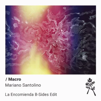 La Encomienda B-Sides: Macro by Mariano Santolino