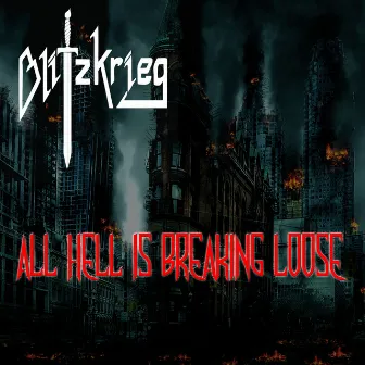 All Hell Is Breaking Loose by Blitzkrieg