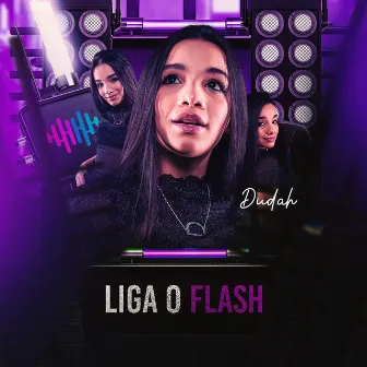 Liga o Flash by Dudah