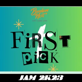 First Pick (JAM 2K23) by AJ The Big Fella