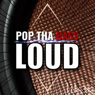 Pop Tha Bass Loud by LIKX