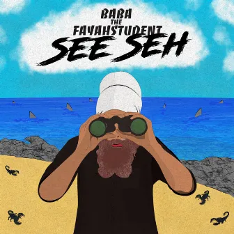 See Seh by Baba The Fayahstudent