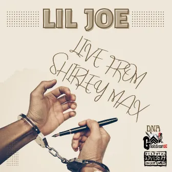 Live From Shirley Max by Lil Joe