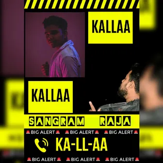 Kallaa by Sangram