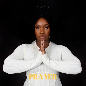 Prayer by B Mela