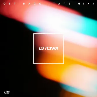 Get Back by DJ Tonka