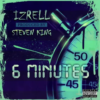 6 Minutes by Izrell