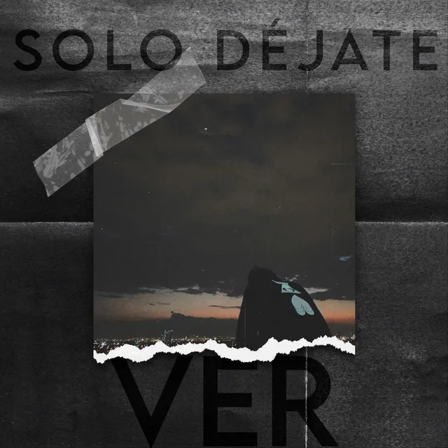 Solo Déjate Ver