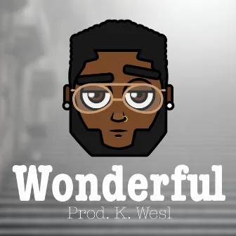 Wonderful by Kid Wesl