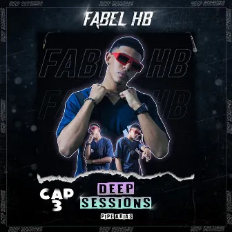 Deep Sessions, Vol. 3 by Fabel HB