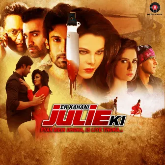 Ek Kahani Julie Ki (Original Motion Picture Soundtrack) by DJ Sheizwood