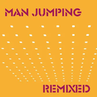 Jumpcut Remixed 2 by Man Jumping