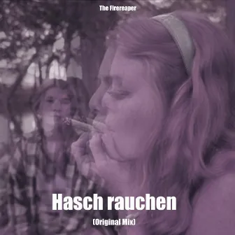 Hasch rauchen (Original Mix) by The Firereaper