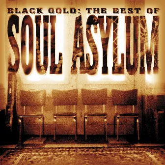 Black Gold: The Best Of Soul Asylum by Soul Asylum