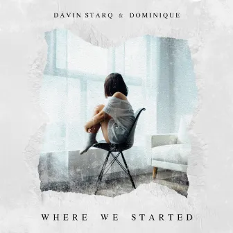 Where We Started by Davin Starq