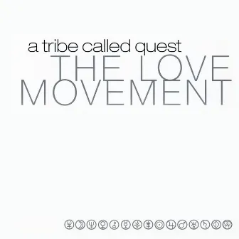 The Love Movement by A Tribe Called Quest