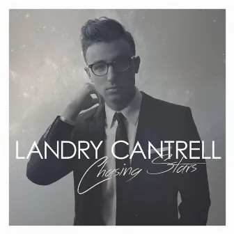 Chasing Stars by Landry Cantrell